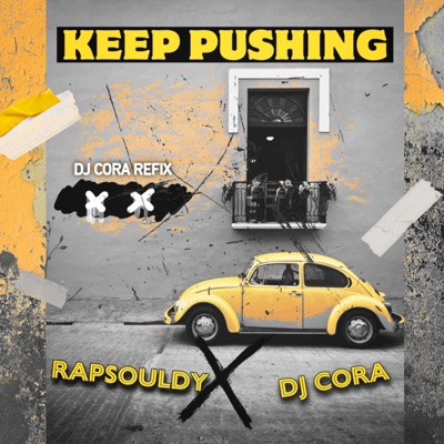 KEEP PUSHING (feat. DJ CORA) [Refix Version] - Single