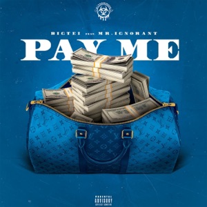 Pay Me (feat. Mr.Ignorant)