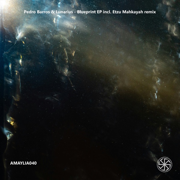 Blueprint Incl. Etzu Mahkayah Remix [AMAYLIA040] - EP