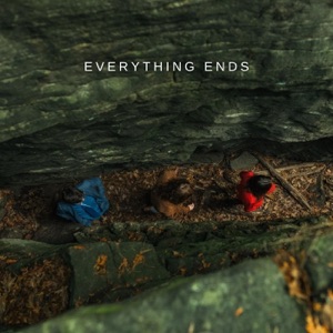 Everything Ends - Single