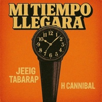 Mi tiempo (feat. Cristian H Caníbal) [REMIX] - Single - Jeeig Tabarap