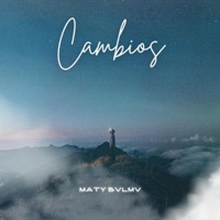 Cambios - Single - Maty Bvlmv