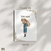 Tere Nain - Single - Vishu OG & Sahil Frain