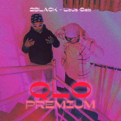 Qlo Premium (feat. 2BLACK) - Single