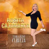 Tomando Cerveza — Rosita Cajamarca