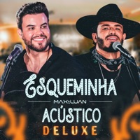 Esqueminha Acústico (Deluxe) [Ao Vivo] - Max e Luan