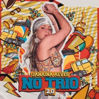 No Trio 2.0 - Janaina Alves