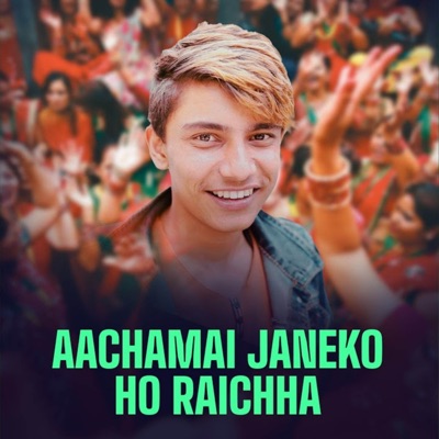 Aachamai Janeko ho raichha - Single