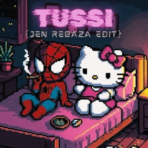 Tussi (Jen Rebaza 2K24 VIP Edit) - Single