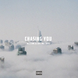 Chasing You BLESSME & Eric Matthys