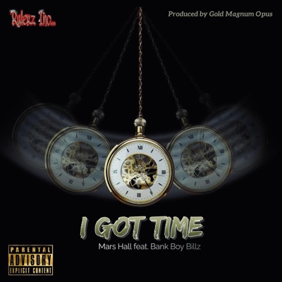 I Got Time (feat. Bank Boy Billz) - Single