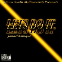 Lets Do It - Single - JanaeMonique