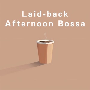 Laid-Back Afternoon Bossa