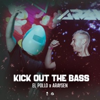 Kick Out The Bass - Single - ELPOLLO & Araysen
