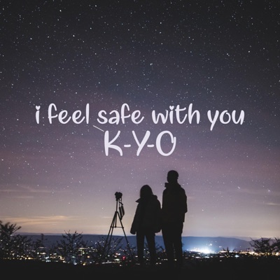 I Feel Safe With You - Single