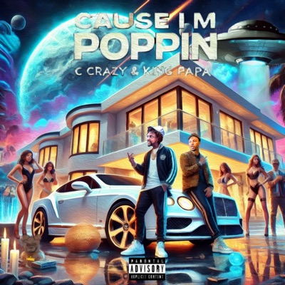 Cause i'm popping (feat. King Papa) - Single