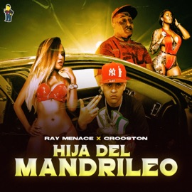 Hija del Mandrileo (feat. Ray Menace) Crooston