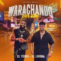 Warachando por ahí - Single - El Yonki