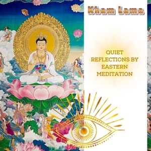 Quiet Reflections by Eastern Meditation