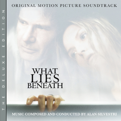 What Lies Beneath (Original Motion Picture Soundtrack / Deluxe Edition) - Alan Silvestri Cover Art
