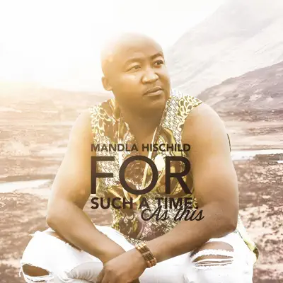 Listen to For Such A Time As This - EP by Mandla HisChild