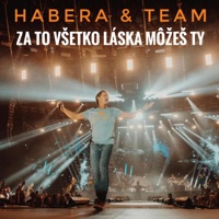 Za to vsetko laska mozes ty - Single - Pavol Habera & Team