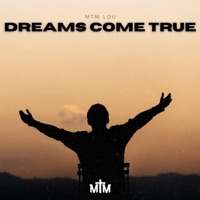 Dreams Come True - Single - MTM Lou