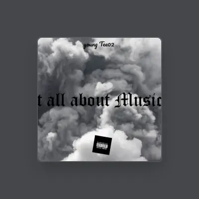 Listen to Young Tee02, watch music videos, read bio, see tour dates & more!