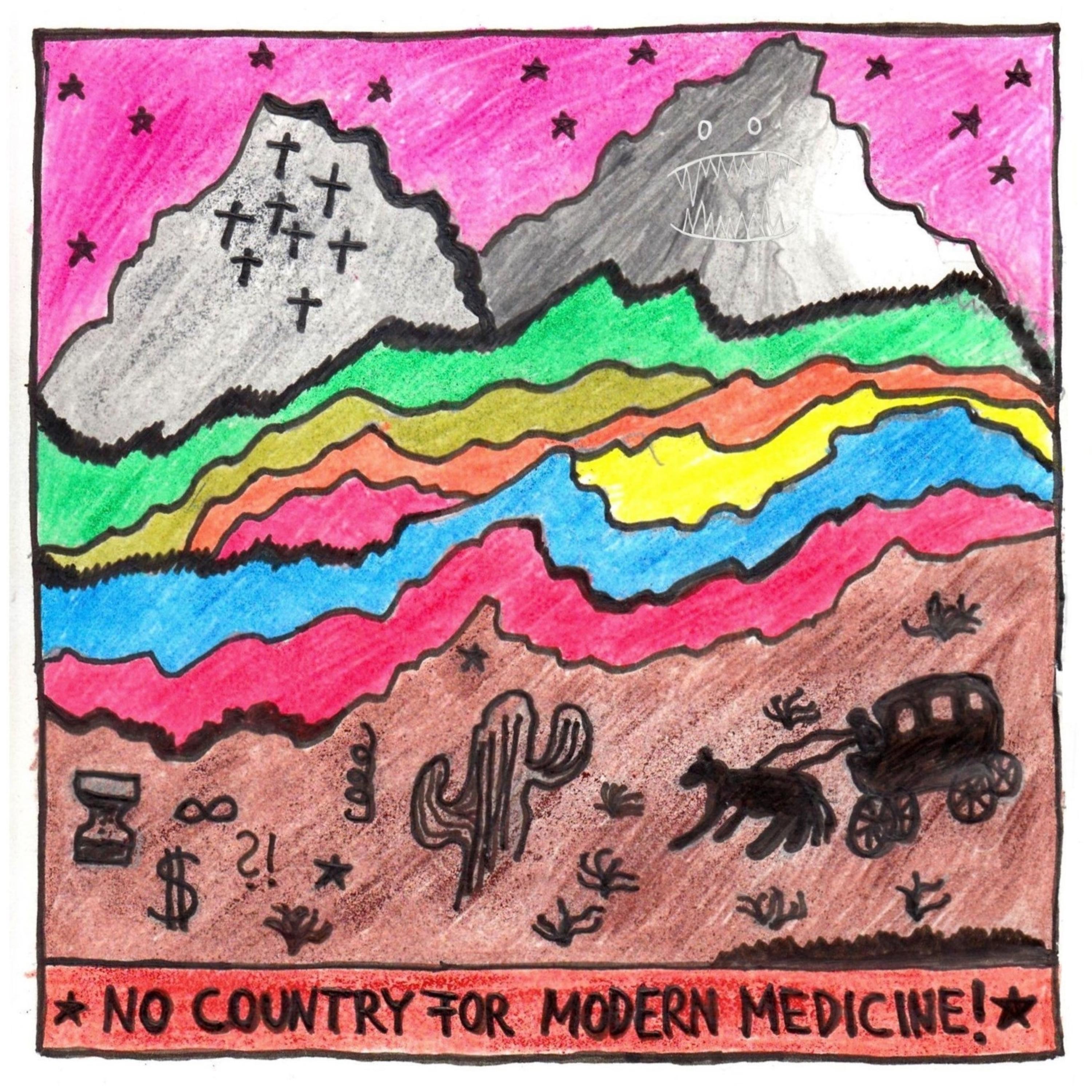 No Country for Modern Medicine!
