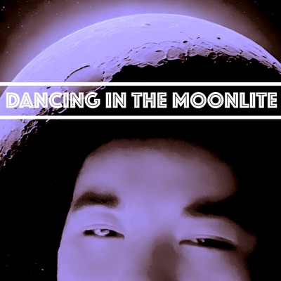 Dancing In The Moonlite - Single