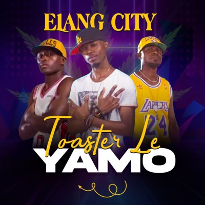 Song - Toaster le yamo - Elang City
