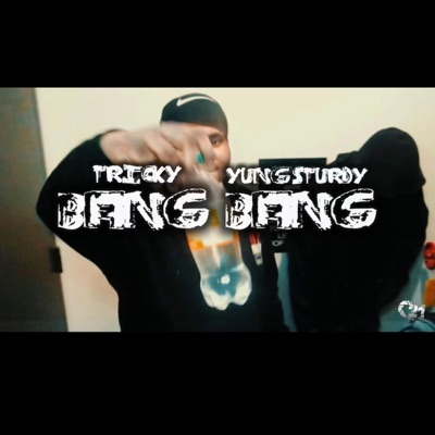 Bang Bang (feat. Yung Sturdy) - Single