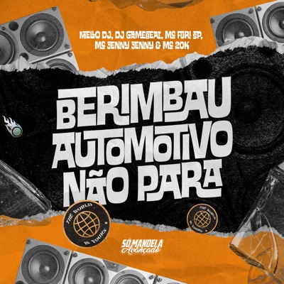 Berimbau Automotivo Não Para (feat. MC Jenny Jenny & MC 20K) - Single