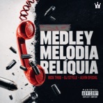 MEDLEY MELODIA RELÍQUIA - Single