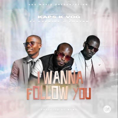 I wanna follow you (feat. Ezekiel, Fostar) - Single