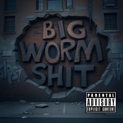 BIG WORM SH!T - Single