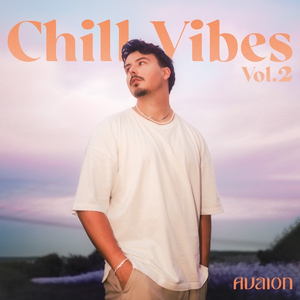 Chill Vibes with AVAION, Vol. 2 (DJ Mix)