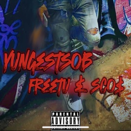 FREETU & SCO$ YungestSOB