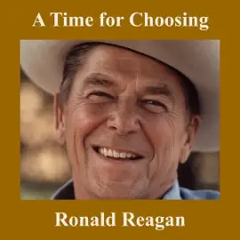 A Time for Choosing (Original Recording)