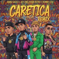 Caretica (Remix) - Single - Jey One, Bubu Saoco, Yoan Retro & RONNY GTA
