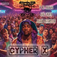 Cypher X (feat. I K Sega, Lil Jupi & Cas Santos) - Single - emcdouble