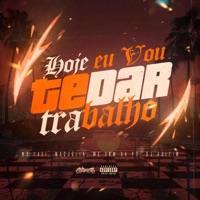 Hoje Eu Vou Te Dar Trabalho (feat. dj guizim & Caduzinho Sd) - Single - MC Sam Da PS, MC Saci & Mac Júlia