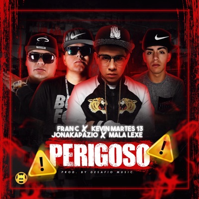 Perigoso (feat. Jonakapazio, Kevin Martes 13 & Mala Lexe) - Single