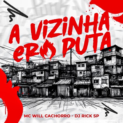 A Vizinha Era Puta - Single