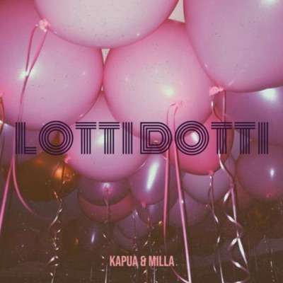 Lotti Dotti (feat. Milla) - Single