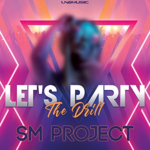 Let's Party (The Drill) - Single