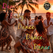 Dance, Baby, Dance, Dance, Dance