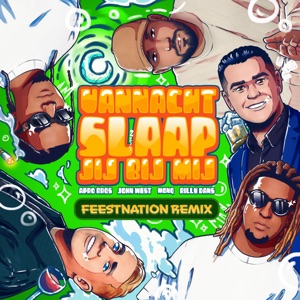 Vannacht Slaap Jij Bij Mij (FEESTNATION Remix) [feat. Billy Dans & Monq]