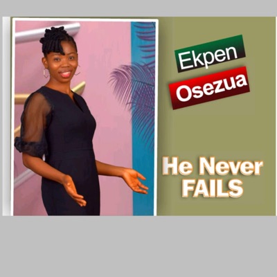 He Never Fails - Single