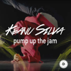 Pump up the Jam (Radio Edit) - Keanu Silva
